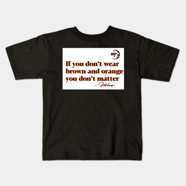 Brown and Orange Kitchens Shirt - Browns Scout Podcast Kids T-Shirt by scottdryden